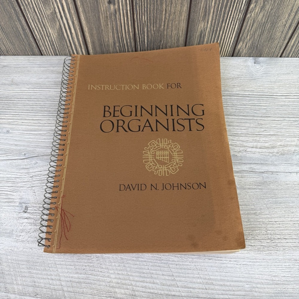 Instruction Book For Beginning Organists, by David N. Johnson,